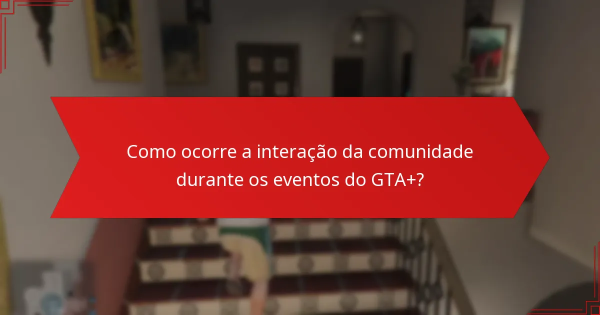 Qual é a estrutura de recompensas por participar nos eventos do GTA+?