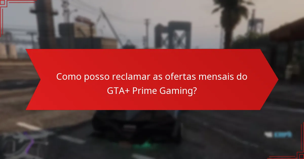 Que tipos de ofertas estão disponíveis a cada mês?