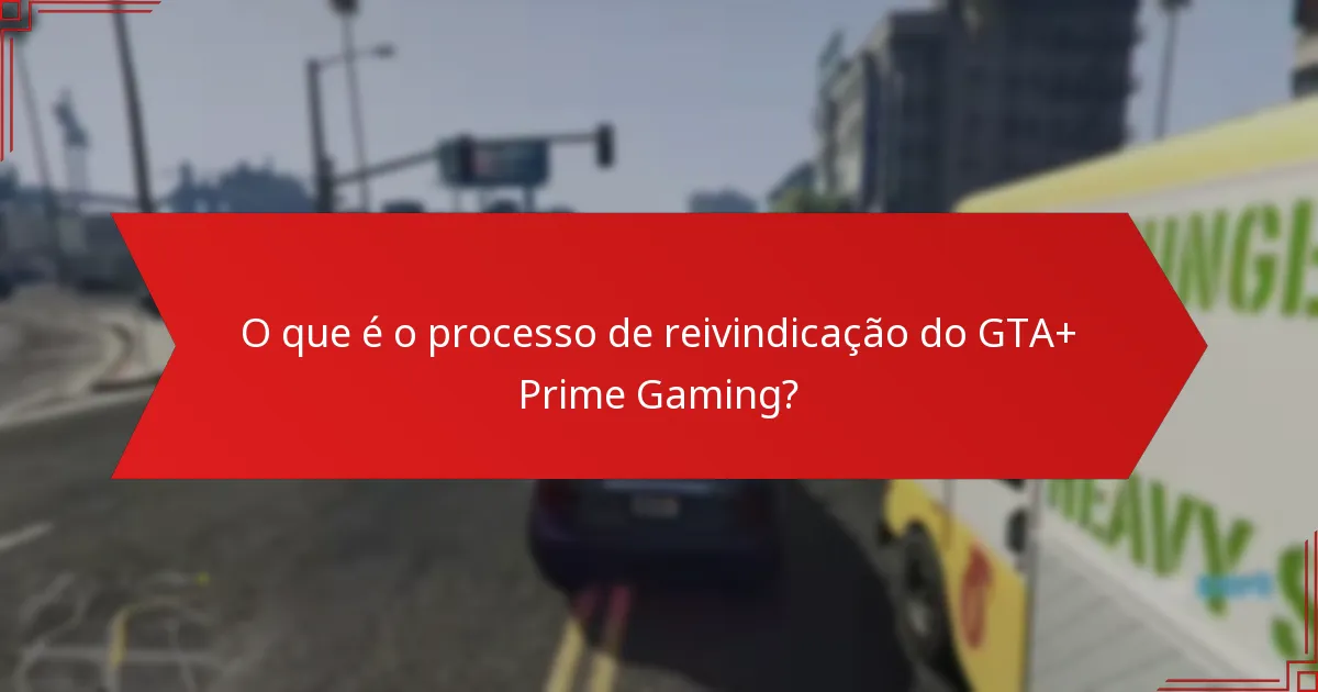 Como posso resolver problemas com a minha reivindicação do GTA+?