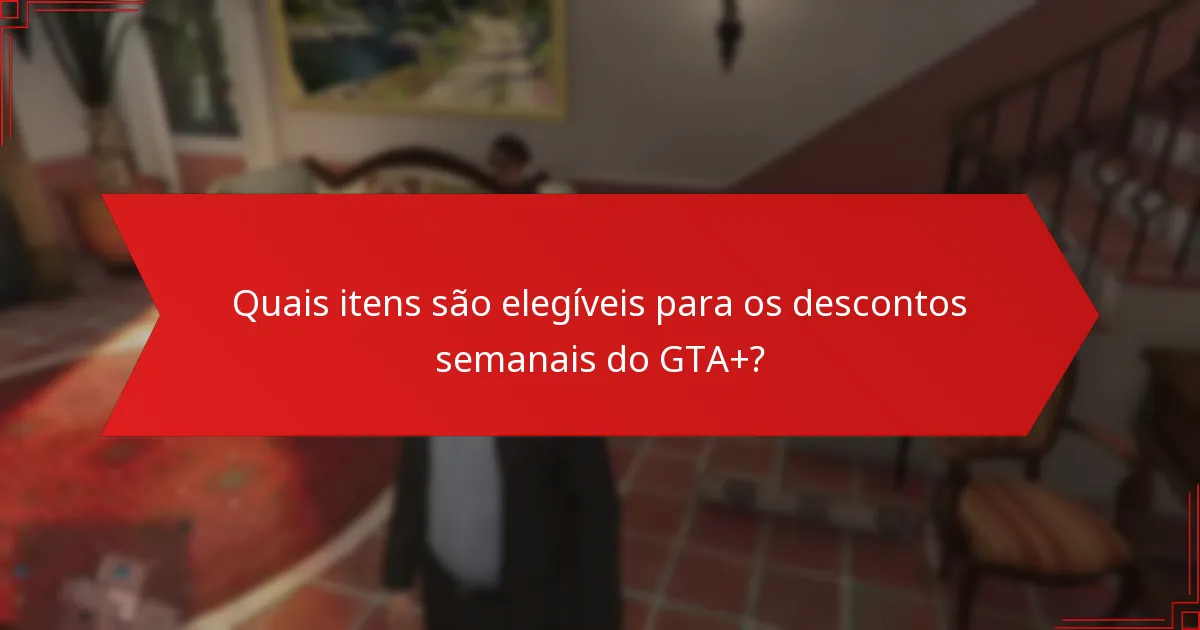 Quais dicas podem maximizar as minhas economias com o GTA+?